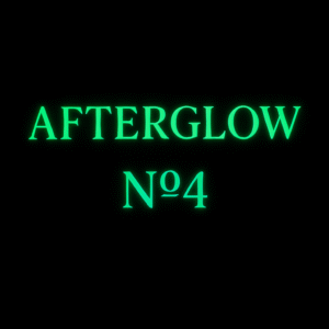 AFTERGLOW Nº4